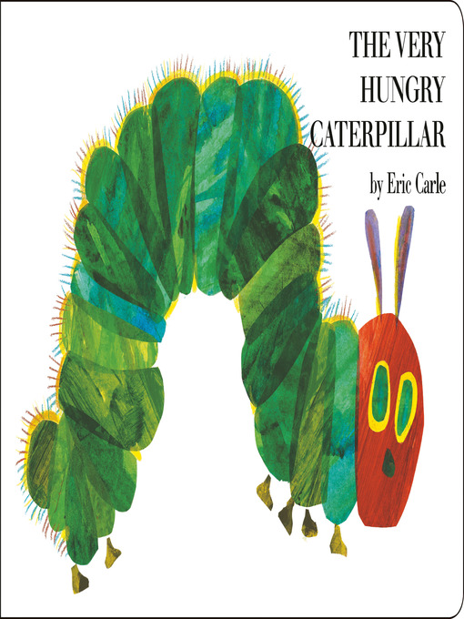 Title details for The Very Hungry Caterpillar by Eric Carle - Available